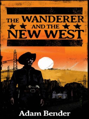 cover image of The Wanderer and the New West